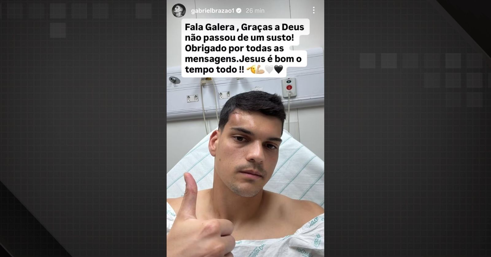Gabriel Brazão postou mensagem tranquilizando torcedores. Foto: Instagram