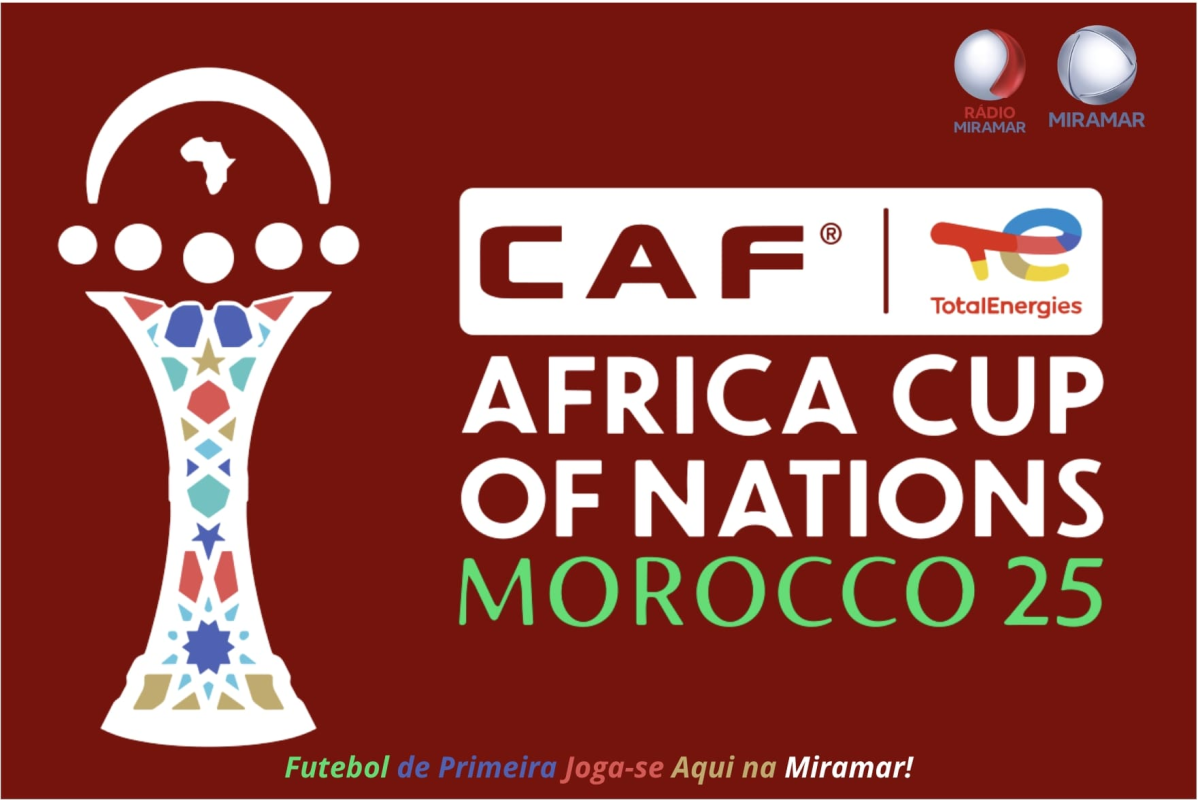 CAN 2025: A Festa do Futebol Africano joga-se na TV e Rádio Miramar